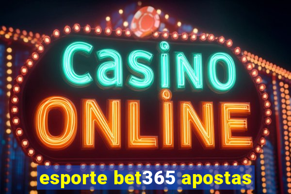 esporte bet365 apostas